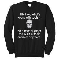 Drink From The Skull Of Your Enemies Wrong Society Tall Sweatshirt