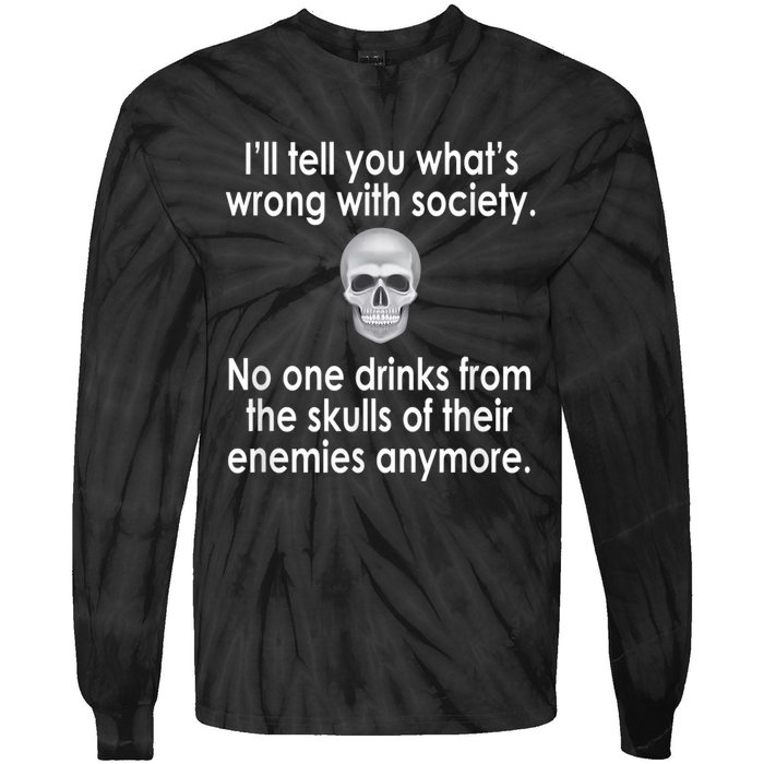 Drink From The Skull Of Your Enemies Wrong Society Tie-Dye Long Sleeve Shirt