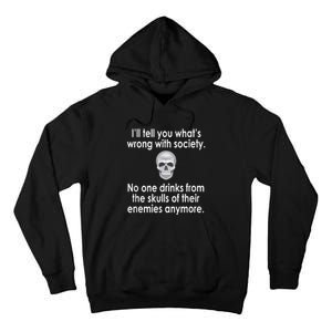 Drink From The Skull Of Your Enemies Wrong Society Tall Hoodie