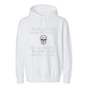 Drink From The Skull Of Your Enemies Wrong Society Garment-Dyed Fleece Hoodie