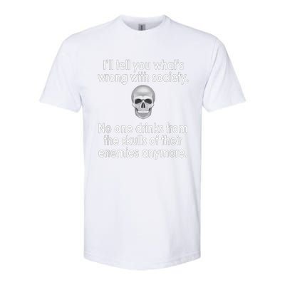 Drink From The Skull Of Your Enemies Wrong Society Softstyle® CVC T-Shirt