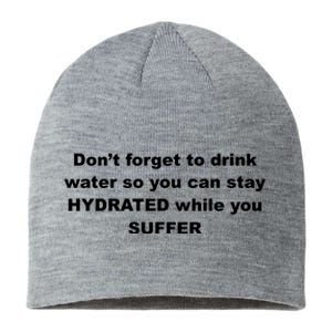 DonT Forget To Drink Water So You Can Stay Hydrated Sustainable Beanie