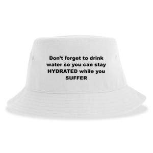 DonT Forget To Drink Water So You Can Stay Hydrated Sustainable Bucket Hat