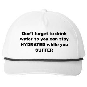 DonT Forget To Drink Water So You Can Stay Hydrated Snapback Five-Panel Rope Hat