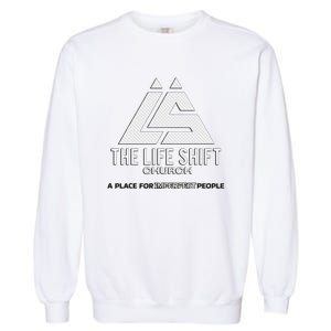 Design For The Life Shift Church Church Logo Design Garment-Dyed Sweatshirt