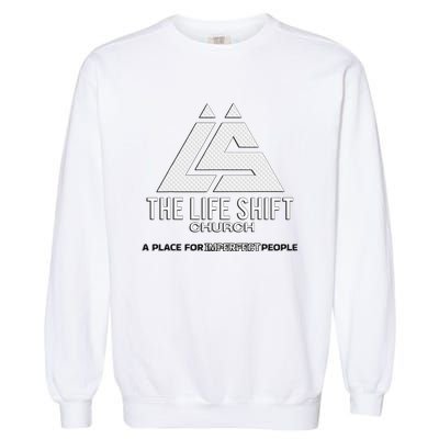 Design For The Life Shift Church Church Logo Design Garment-Dyed Sweatshirt