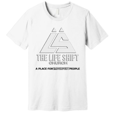 Design For The Life Shift Church Church Logo Design Premium T-Shirt