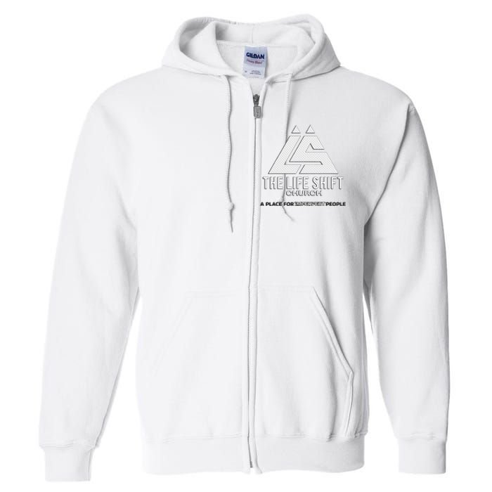 Design For The Life Shift Church Church Logo Design Full Zip Hoodie