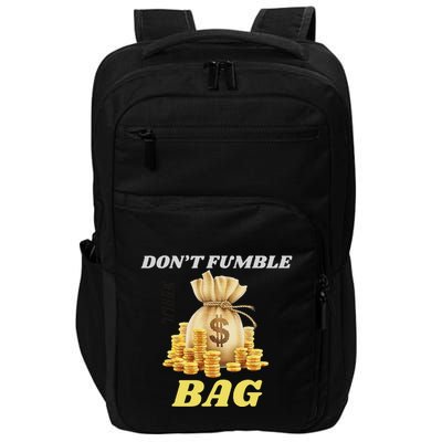 DonT Fumble The Bag Impact Tech Backpack