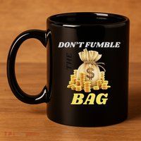 DonT Fumble The Bag 11oz C Handle Ceramic Mug