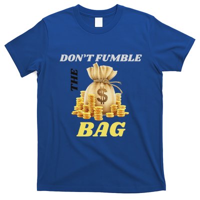 DonT Fumble The Bag T-Shirt