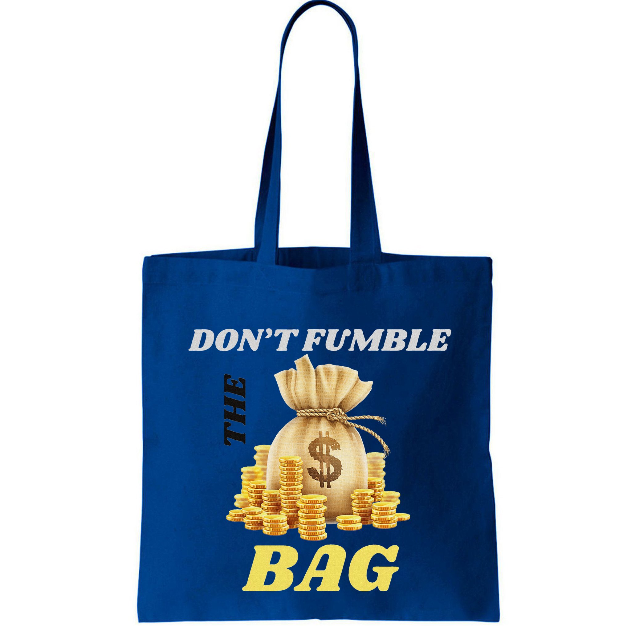 DonT Fumble The Bag Bag