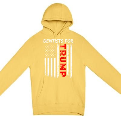 Dentists For Trump Take America Back Gift Premium Pullover Hoodie