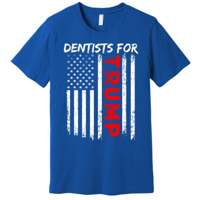 Dentists For Trump Take America Back Gift Premium T-Shirt