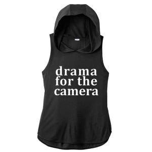 Drama For The Camera Typography Minimalist Ladies PosiCharge Tri-Blend Wicking Draft Hoodie Tank