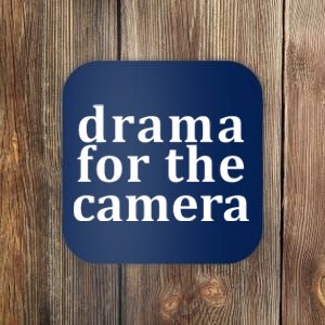 Drama For The Camera Typography Minimalist Coaster