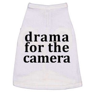 Drama For The Camera Typography Minimalist Doggie Tank