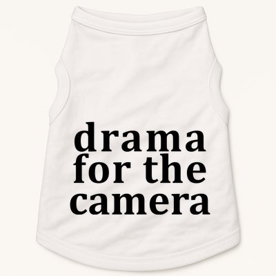 Drama For The Camera Typography Minimalist Doggie Tank