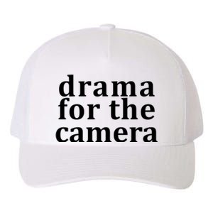 Drama For The Camera Typography Minimalist Yupoong Adult 5-Panel Trucker Hat