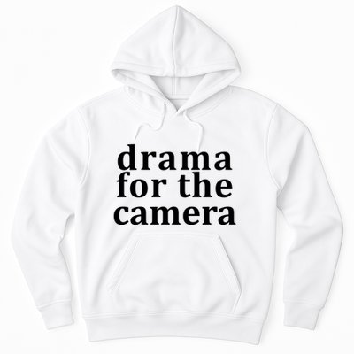 Drama For The Camera Typography Minimalist Hoodie