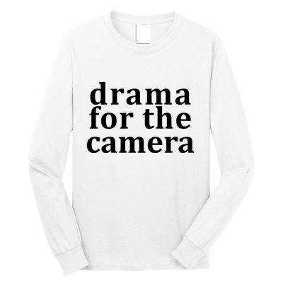 Drama For The Camera Typography Minimalist Long Sleeve Shirt
