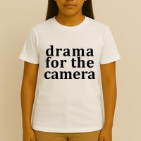Drama For The Camera Typography Minimalist T-Shirt