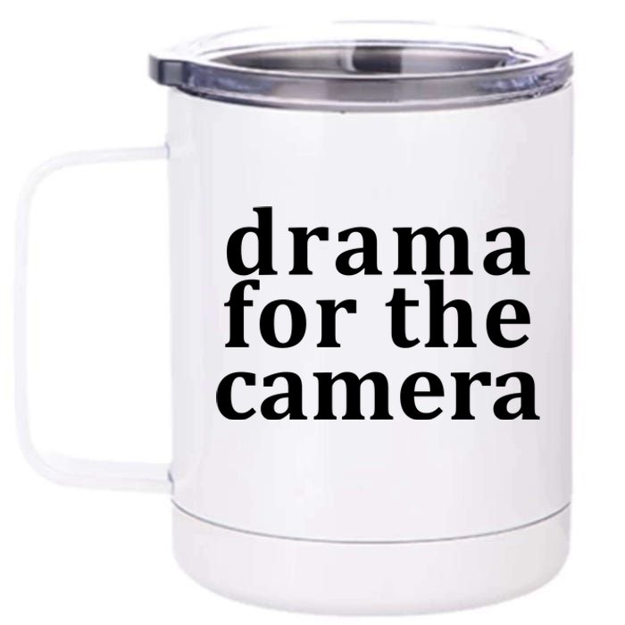 Drama For The Camera Typography Minimalist 12 oz Stainless Steel Tumbler Cup