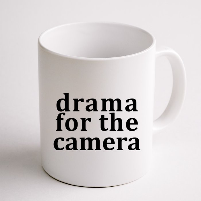 Drama For The Camera Typography Minimalist Coffee Mug