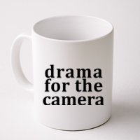 Drama For The Camera Typography Minimalist Coffee Mug