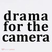 Drama For The Camera Typography Minimalist Poster
