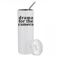 Drama For The Camera Typography Minimalist Stainless Steel Tumbler