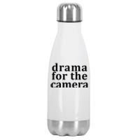 Drama For The Camera Typography Minimalist Stainless Steel Insulated Water Bottle