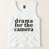 Drama For The Camera Typography Minimalist Tank Top