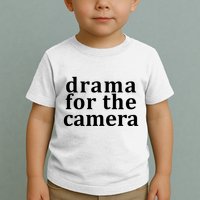 Drama For The Camera Typography Minimalist Toddler T-Shirt
