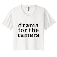 Drama For The Camera Typography Minimalist Crop Top