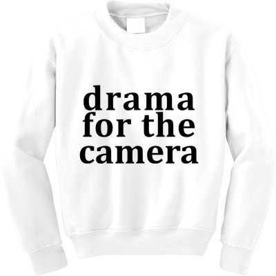 Drama For The Camera Typography Minimalist Kids Sweatshirt