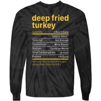 Deep Fried Turkey Nutrition Facts Thanksgiving Food Tie-Dye Long Sleeve Shirt