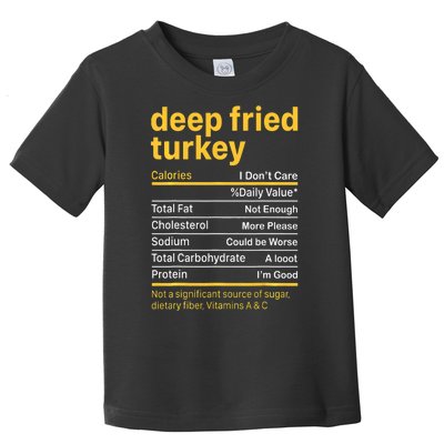 Deep Fried Turkey Nutrition Facts Thanksgiving Food Toddler T-Shirt