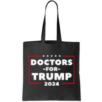 Doctors For Trump 2024 Tote Bag