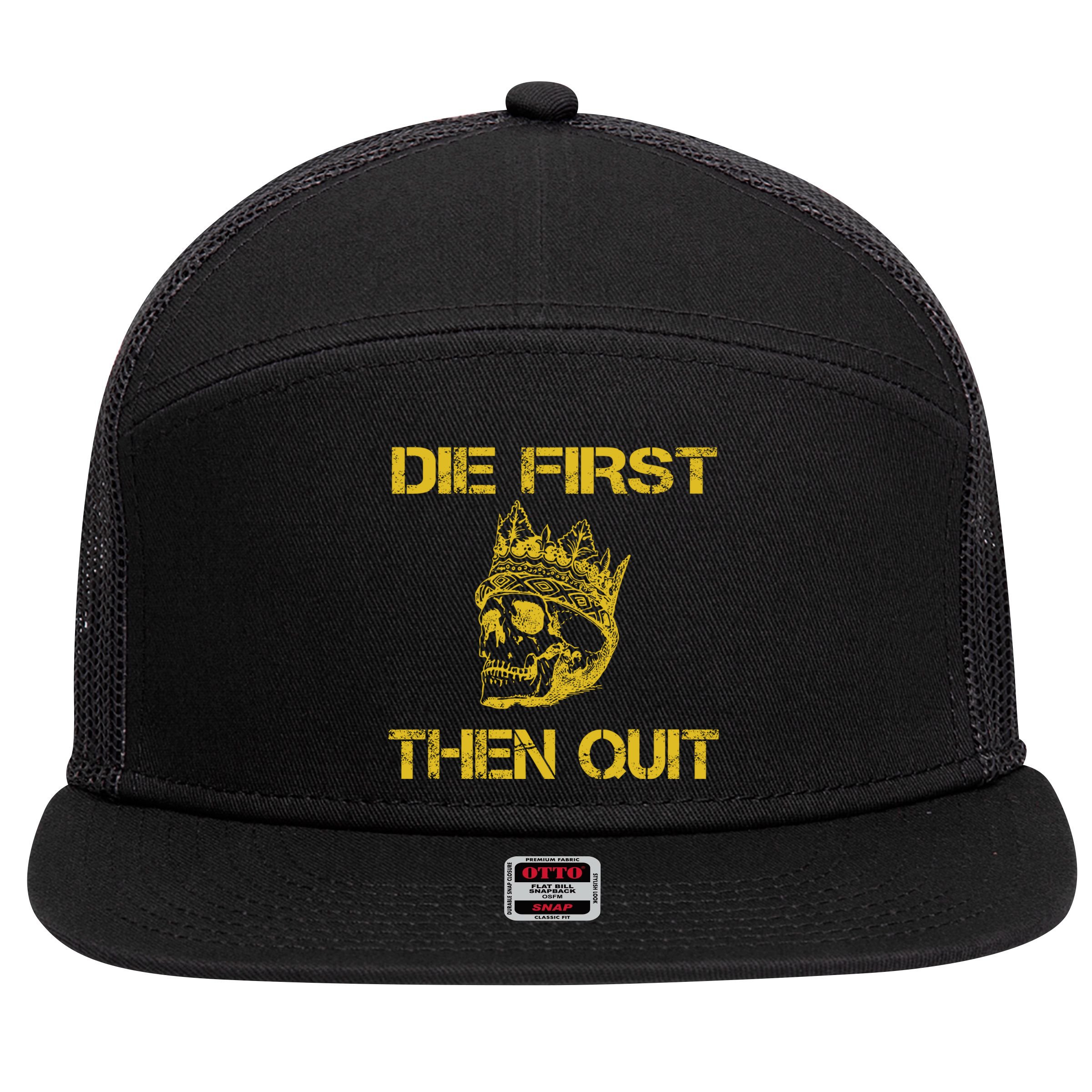 Die First Then Qui Military Veteran Skull Crown Gift 7 Panel Mesh Trucker Snapback Hat