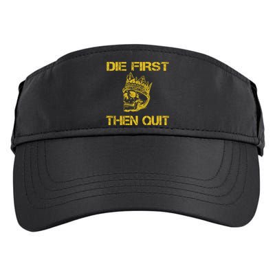 Die First Then Qui Military Veteran Skull Crown Gift Adult Drive Performance Visor