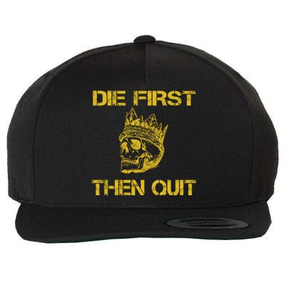 Die First Then Qui Military Veteran Skull Crown Gift Wool Snapback Cap