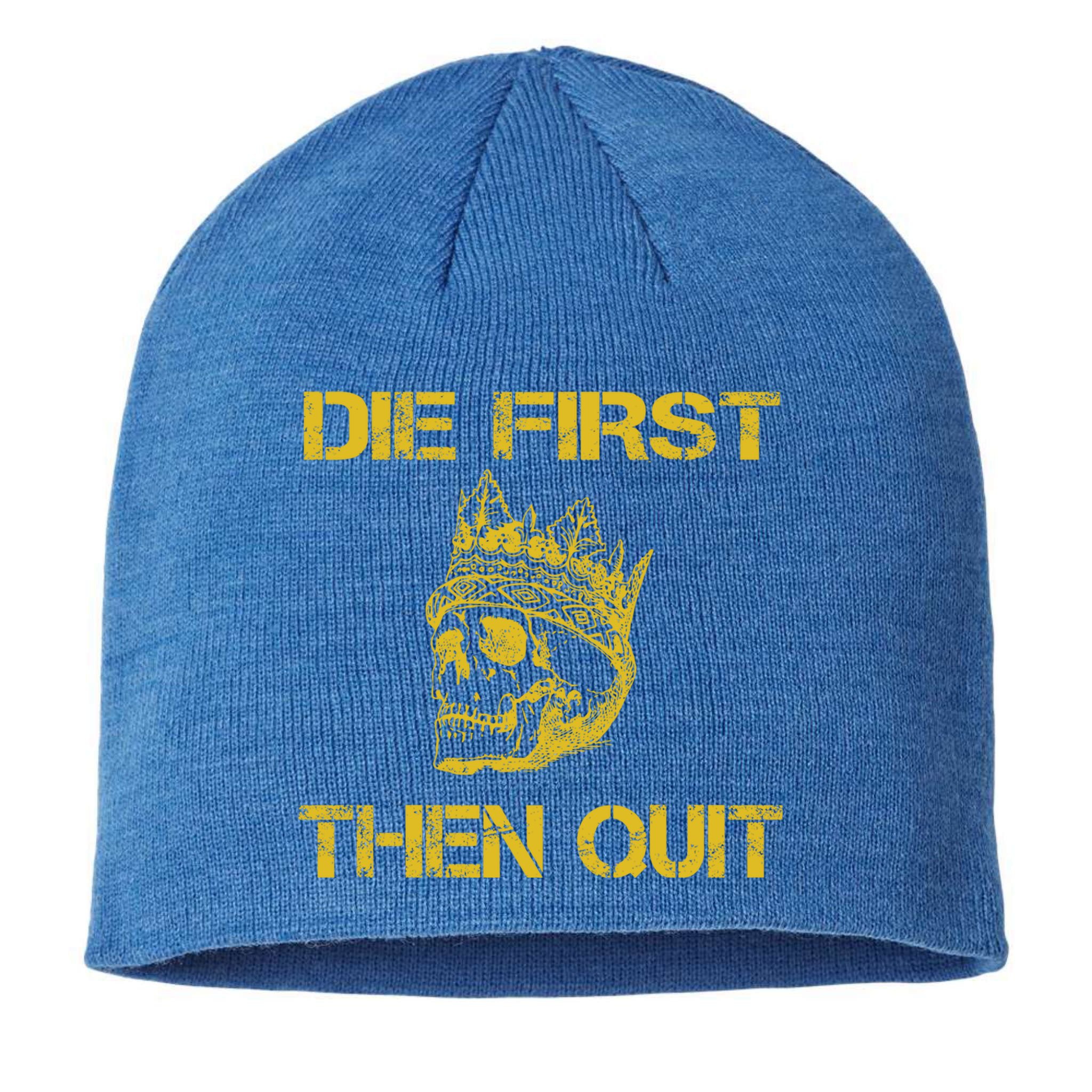 Die First Then Qui Military Veteran Skull Crown Gift Sustainable Beanie