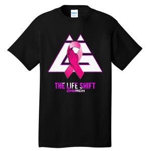 Design For The Life Shift Church Breast Cancer Awareness 2 Tall T-Shirt