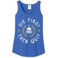 Die First Then Quit Skull Soldier Skeleton Veteran Pride Meaningful Gift Ladies Essential Tank