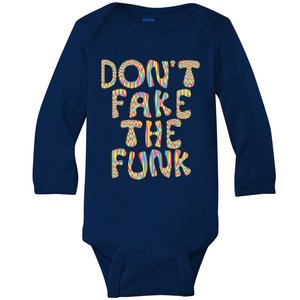 DonT Fake The Funk Baby Long Sleeve Bodysuit