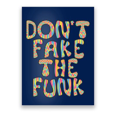 DonT Fake The Funk Poster