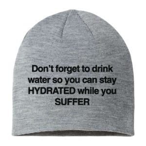 Don’T Forget To Drink Water So You Can Stay Hydrated While You Suffer Sustainable Beanie