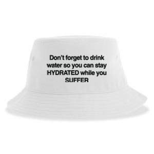 Don’T Forget To Drink Water So You Can Stay Hydrated While You Suffer Sustainable Bucket Hat