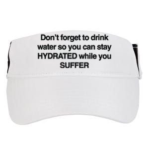 Don’T Forget To Drink Water So You Can Stay Hydrated While You Suffer Adult Drive Performance Visor